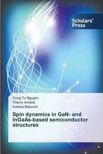 Spin Dynamics in Gan- And Ingaas-Based Semiconductor Structures