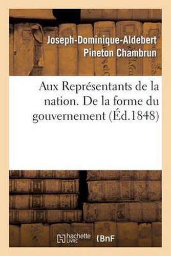 Aux Representants de la Nation. de la Forme Du Gouvernement