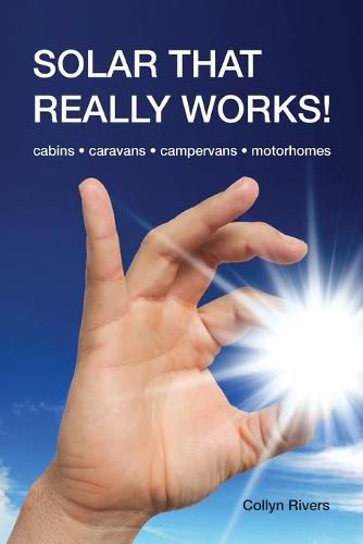 Cover image for Solar That Really Works!: cabins - caravans - campervans - motorhomes