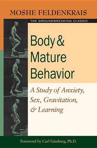 Body and Mature Behaviour: A Study of Anxiety, Sex, Grativation, and Learning
