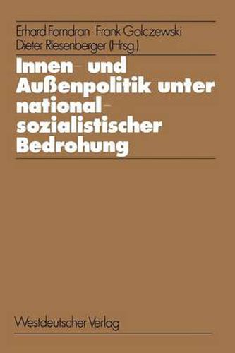 Cover image for Innen- Und Aussenpolitik Unter Nationalsozialistischer Bedrohung