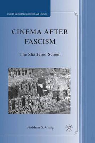 Cover image for Cinema after Fascism: The Shattered Screen