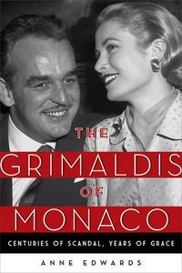 Cover image for The Grimaldis of Monaco: Centuries of Scandal, Years of Grace