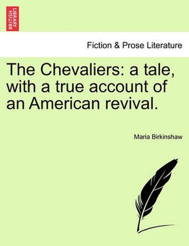 Cover image for The Chevaliers: A Tale, with a True Account of an American Revival.