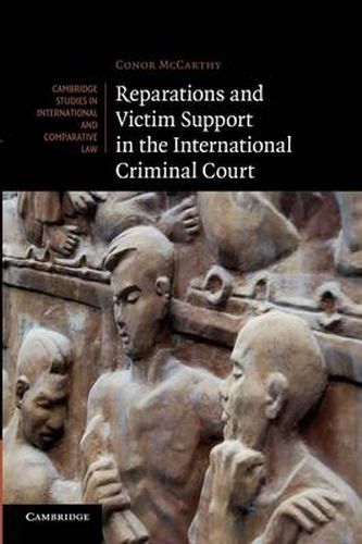 Cover image for Reparations and Victim Support in the International Criminal Court