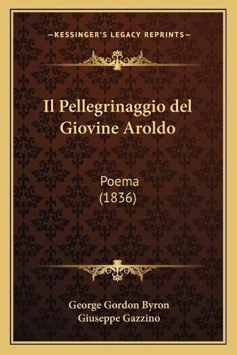 Il Pellegrinaggio del Giovine Aroldo: Poema (1836)