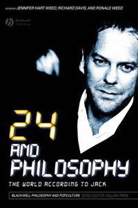 Cover image for 24 and Philosophy: The World According to Jack