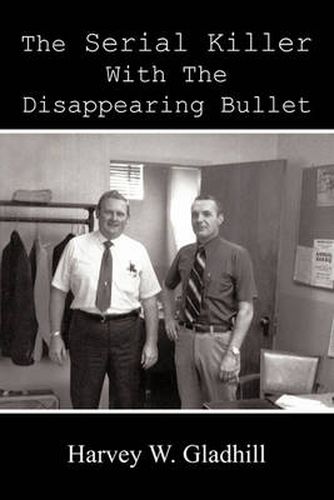 Cover image for The Serial Killer With the Disappearing Bullet