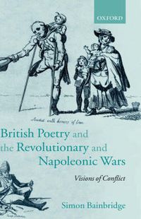 Cover image for British Poetry and the Revolutionary and Napoleonic Wars: Visions of Conflict