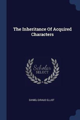 The Inheritance of Acquired Characters