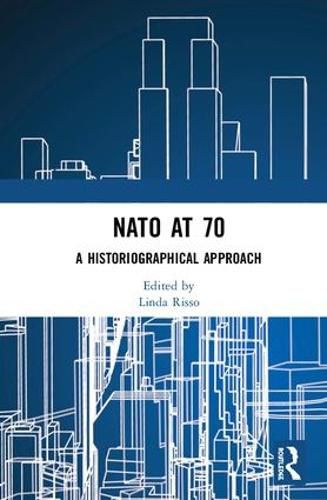 NATO at 70: A Historiographical Approach