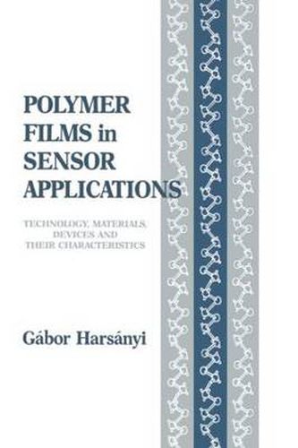 Cover image for Polymer Films in Sensor Applications: Technology, Materials, Devices and their Characteristics