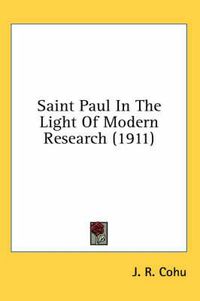 Cover image for Saint Paul in the Light of Modern Research (1911)