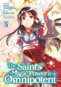 Cover image for The Saint's Magic Power is Omnipotent (Manga) Vol. 5