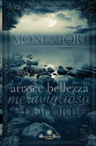 Cover image for Atroce Bellezza, Meraviglioso Dolore