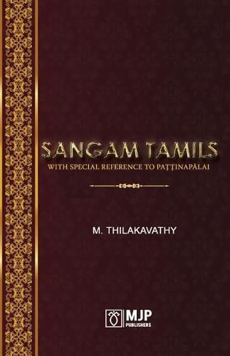 Cover image for Sangam Tamils: With Special Reference To Pattinapalai