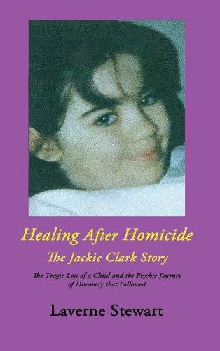 Healing after Homicide: The Jackie Clark Story