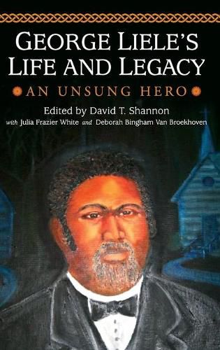 Cover image for George Liele's Life and Legacy: An Unsung Hero