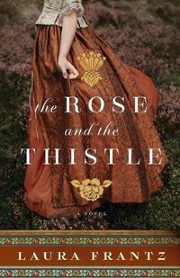 Cover image for The Rose and the Thistle - A Novel