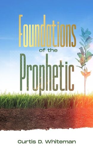 Cover image for Foundations of the Prophetic (2nd Edition)