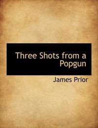 Cover image for Three Shots from a Popgun