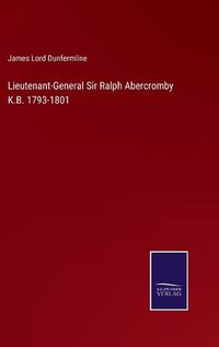 Cover image for Lieutenant-General Sir Ralph Abercromby K.B. 1793-1801
