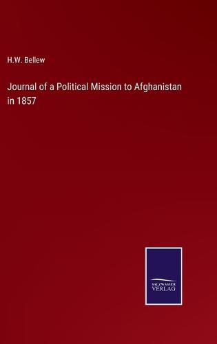 Journal of a Political Mission to Afghanistan in 1857