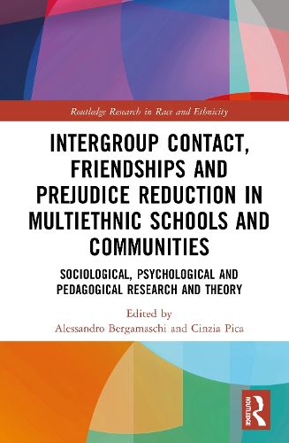 Cover image for Intergroup Contact, Friendships and Prejudice Reduction in Multiethnic Schools and Communities