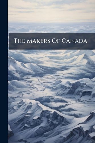 Cover image for The Makers Of Canada