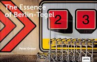 Cover image for The Essence of Berlin-Tegel: Taking Stock of an Airport's Architecture