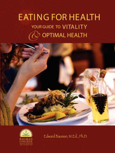 Cover image for Eating For Health : Your Guide to Vitality & Optimal Health