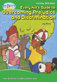 Cover image for Every Kid's Guide to Overcoming Prejudice and Discrimination