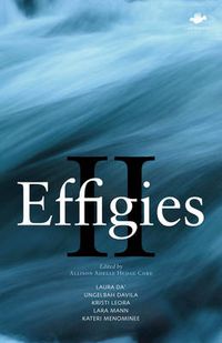 Cover image for Effigies II: An Anthology of New Indigenous Writing Mainland North & South United States, 2014