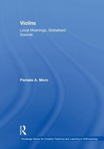 Cover image for Violins: Local Meanings, Globalized Sounds