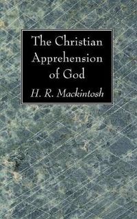 Cover image for The Christian Apprehension of God