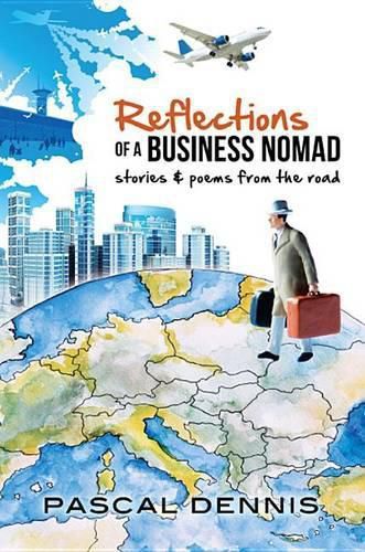 Cover image for Reflections of a Business Nomad: Stories & Poems from the Road