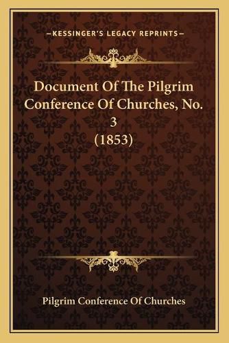 Cover image for Document of the Pilgrim Conference of Churches, No. 3 (1853)