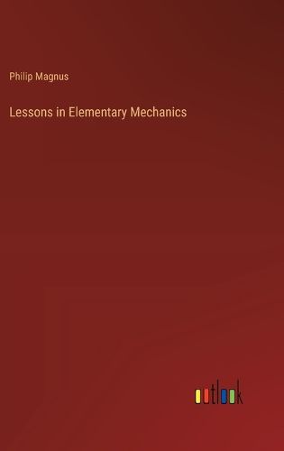 Cover image for Lessons in Elementary Mechanics