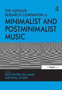 Cover image for The Ashgate Research Companion to Minimalist and Postminimalist Music