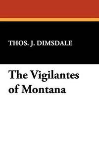 Cover image for The Vigilantes of Montana