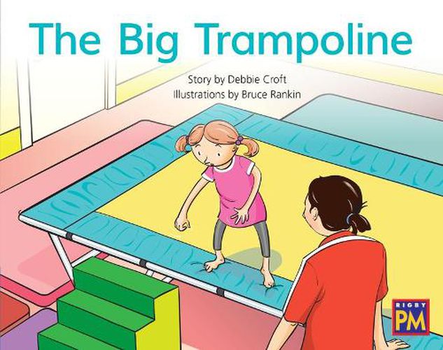 Cover image for The Big Trampoline: Leveled Reader Blue Fiction Level 11 Grade 1