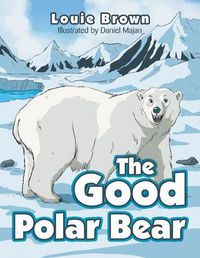 Cover image for The Good Polar Bear