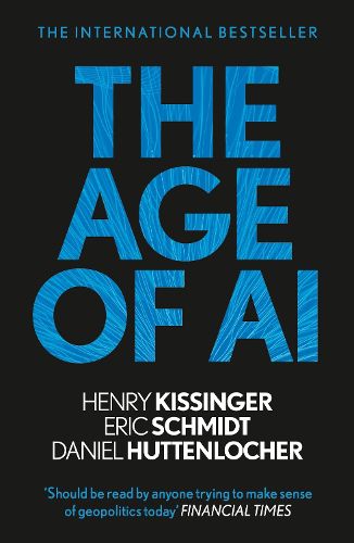 The Age of AI: And Our Human Future