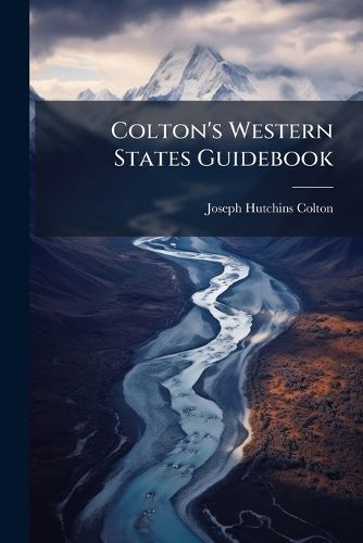Cover image for Colton's Western States Guidebook...