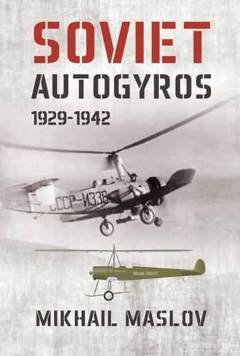 Cover image for Soviet Autogyros 1929-1942