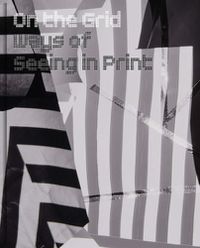 Cover image for On the Grid: Ways of Seeing in Print