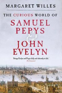Cover image for The Curious World of Samuel Pepys and John Evelyn