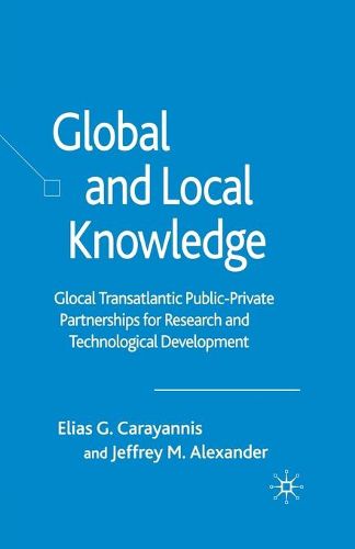 Cover image for Global and Local Knowledge: Glocal Transatlantic Public-Private Partnerships for Research and Technological Development