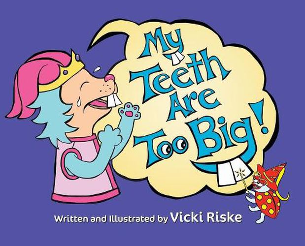 Cover image for My Teeth Are Too Big