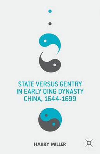 Cover image for State versus Gentry in Early Qing Dynasty China, 1644-1699